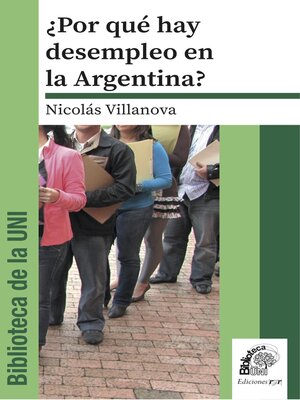 cover image of ¿Por qué hay desempleo en la Argentina?